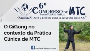 6º Congresso de MTC – O QiGong no contexto da Prática Clínica de MTC